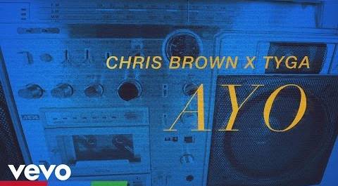 Chris Brown, Tyga - Ayo (Official Lyric Video)